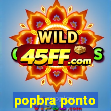 popbra ponto